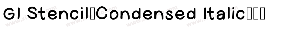 GI Stencil-Condensed Italic字体转换